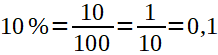 10% = 1/10 = 0,1