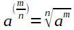 a^(m/n)=n wurzel (a^m)